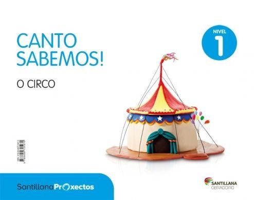 CANTO SABEMOS 1 O CIRCO 3AÑOS 18 | Varios Autores | 9788499725970 (Obradoiro Santillana) Imagen principal del producto