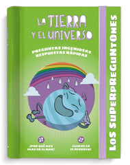 LOS SUPERPREGUNTONES LA TIERRA Y EL UNIVERSO - 9788499743820