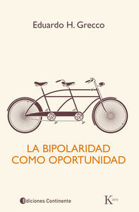 BIPOLARIDAD COMO OPORTUNIDAD,LA | GRECCO,EDUARDO H | KAIROS | 9788499884073 Imagen principal del producto