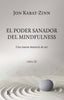 PODER SANADOR DEL MINDFULNESS,EL | KABAT ZINN,JON | KAIROS | 9788499887012