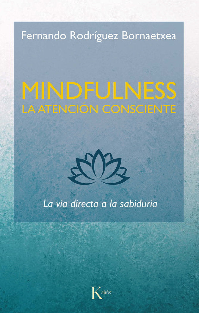 MINDFULNESS LA ATENCION CONSCIENTE - 9788499887234 Imagen principal del producto