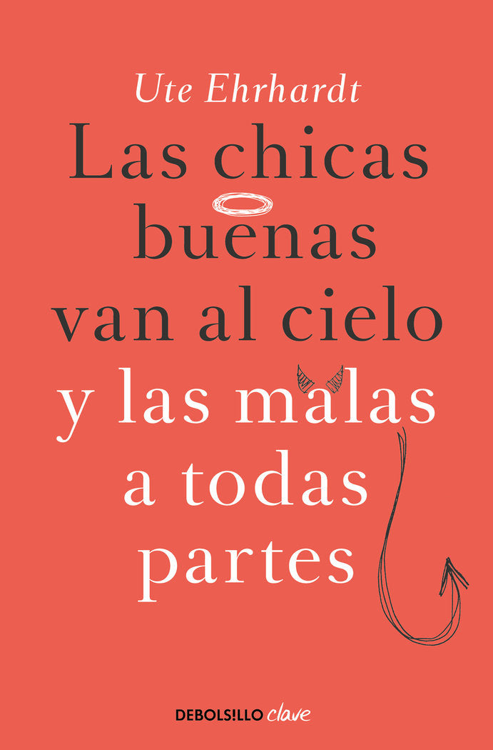 CHICAS BUENAS VAN CIELO MALAS TODAS PARTES DBC NE | EHRHARDT,UTE | DEBOLSILLO | 9788499897790