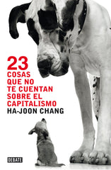23 COSAS QUE NO TE CUENTAN SOBRE EL CAPITALISMO - 9788499921365