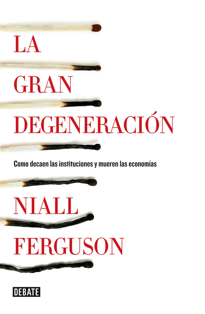 GRAN DEGENERACION,LA | FERGUSON,NIALL | DEBATE | 9788499922744 Imagen principal del producto