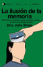 LA ILUSION DE LA MEMORIA | JULIA SHAW | TEMAS DE HOY | 9788499988078