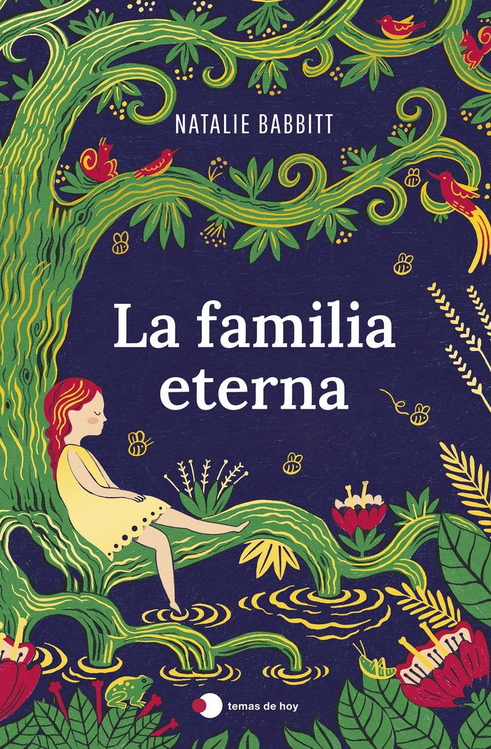 LA FAMILIA ETERNA | Natalie Babbitt | 9788499989693 (Temas de hoy)