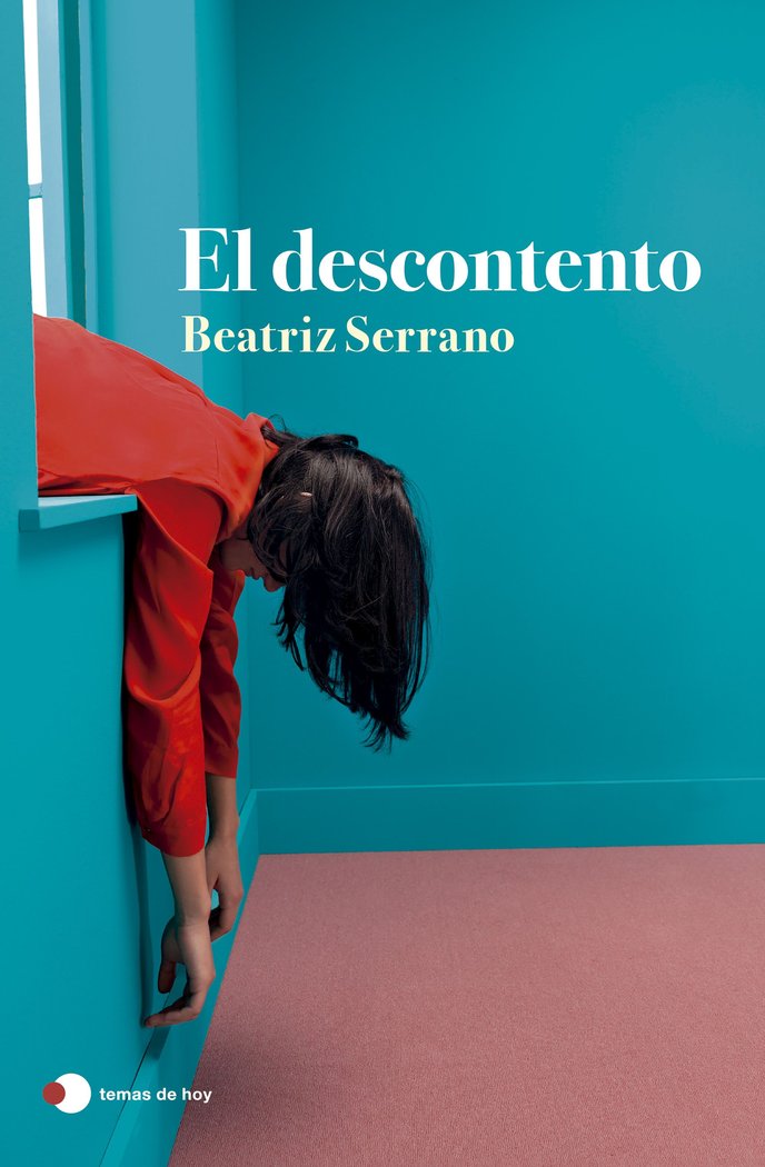 EL DESCONTENTO | BEATRIZ SERRANO | TEMAS DE HOY | 9788499989860 Imagen principal del producto