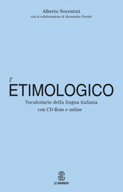L´etimologico Vocabolario Della Lingua Italiana con Cd-rom e Online (Le Monnier) - 9788800207812