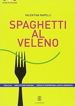 Spaghetti al Veleno - A2 | LE MONNIER | 9788800806534