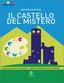 B1-b2 / Il Castello del Mistero | LE MONNIER | 9788800806770