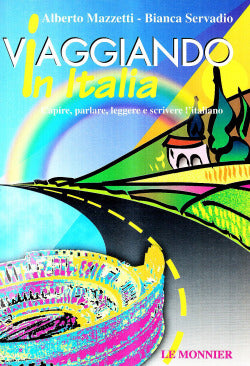 Viaggiando in Italia (Le Monnier) - 9788800852616