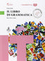 Il Libro Di Grammatica | LOESCHER EDITORE | 9788820136482