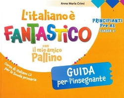 L'italiano È Fantastico con Il Mio Amico Pallino Guida 1A (Eli) - 9788853649058