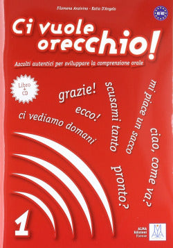 Ci Vuole Orecchio! 1.libr | ALMA EDIZIONI | 9788861821019