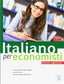 Italiano Per Economisti | ALMA EDIZIONI | 9788861823761