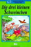 Die dei kleinen schweinchen