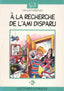 A la Recherche L'ami Disparu/lectures Eli