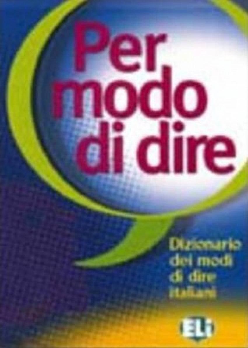 Per modo di dire:dizionario dei modi di dire italiano Imagen principal del producto
