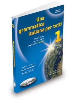 Una Grammatica Italiana Per Tutti A1-a2