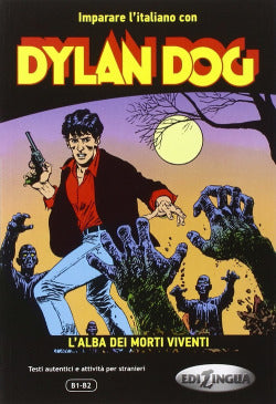 Dylan Dog L'alba Dei Morti Viventi B1-B2 (Edilingua) - 9788898433155