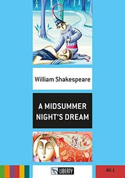 A Midsummer Night'S Dream - Step Up B2.1. Aa. Vv. (Liberty Books) 9788899279196