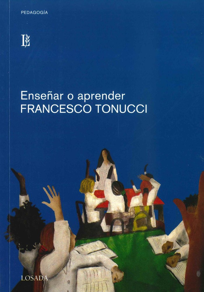 ENSEÑAR O APRENDER | TONUCCI,FRANCESCO | LOSADA | 9789500383929 Imagen principal del producto