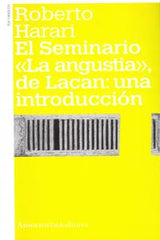 SEMINARIO LA ANGUSTIA DE LACAN | HARARI,ROBERTO | AMORRORTU EDITORES S,A, | 9789505181230