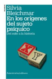 EN LOS ORIGENES DEL SUJETO PSIQUICO | BLEICHMAR,SILVIA | AMORRORTU EDITORES S,A, | 9789505181315 Imagen principal del producto