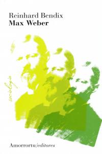 MAX WEBER 3ªED | BENDIX,REINHARD | AMORRORTU EDITORES S,A, | 9789505182275 Imagen principal del producto