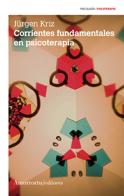 CORRIENTES FUNDAMENTALES EN PSICOTERAPIA 2ª ED | KRIZ,JURGUEN | AMORRORTU EDITORES S,A, | 9789505182428 Imagen principal del producto