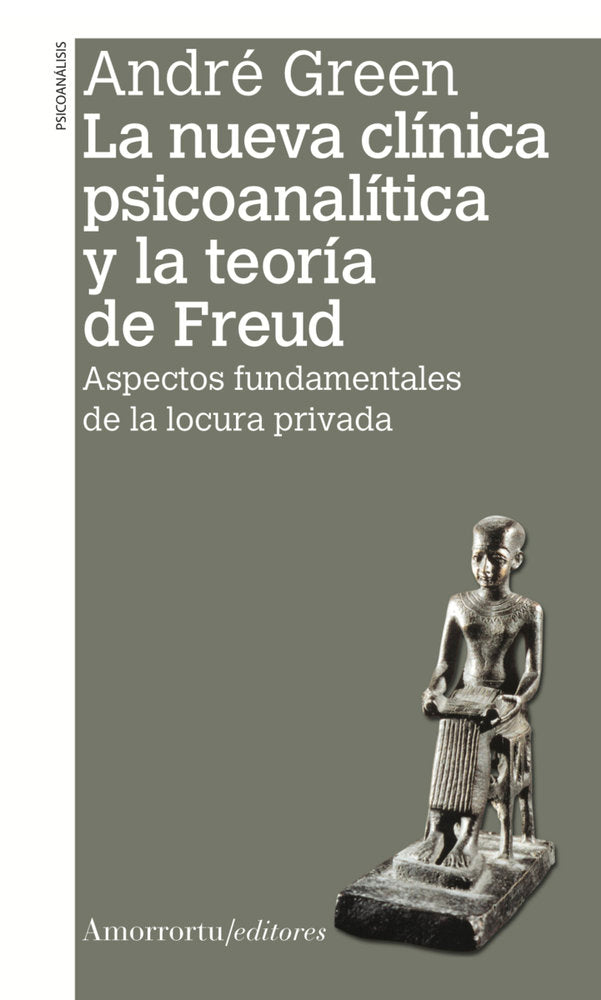 NUEVA CLINICA PSICOANALITICA Y LA TEORIA DE FREUD,LA 2A ED | GREEN,ANDRE | AMORRORTU EDITORES S,A, | 9789505182763 Imagen principal del producto