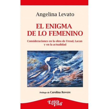 EL ENIGMA DE LO FEMENINO | ANGELINA LEVATO | LETRA VIVA (ARGENTINA) | 9789506499747 Imagen principal del producto