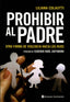 PROHIBIR AL PADRE | COLAUTTI,LILIANA | CONTINENTE | 9789507546143
