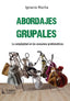 ABORDAJES GRUPALES | IGNACIO ROCHA | LUGAR EDITORIAL (ARGENTINA) | 9789508927613