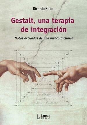 GESTALT UNA TERAPIA DE INTEGRACION | RICARDO KLEIN | LUGAR EDITORIAL (ARGENTINA) | 9789508928917 Imagen principal del producto