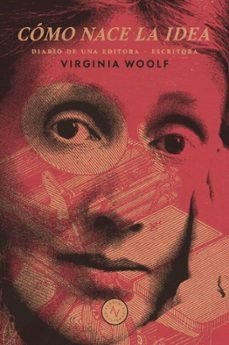 COMO NACE LA IDEA I Virgina Woolf I Alquimia Ediciones I 9789566188391