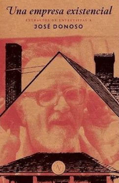 UNA EMPRESA EXISTENCIAL I Jose Donoso I Alquimia Ediciones I 9789566188452