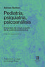 PEDIATRIA PSIQUIATRIA PSICOANALISIS - 9789569441905
