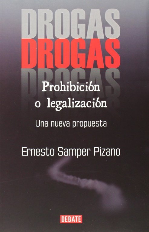 DROGAS PROHIBICION O LEGALIZACION - 9789588613925