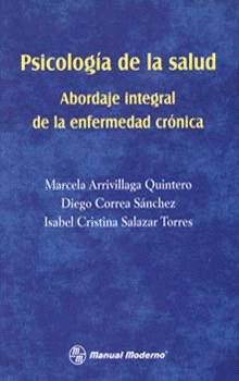 PSICOLOGIA DE LA SALUD, ABORDAJE INTEGRAL DE LA ENFERMEDAD C | nan | MANUAL MODERNO | 9789589446201 Imagen principal del producto