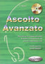 Ascolto Avanzato (+ CD Audio) Livello Avanzato (C1- C2) (Edilingua) - 9789607706447