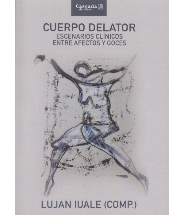 CUERPO DELATOR ESCENARIOS CLINICOS ENTRE AFECTOS Y GOCES - 9789874835987 Imagen principal del producto
