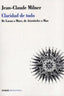 CLARIDAD DE TODO | MILNER,JEAN CLAUDE | MANANTIAL | 9789875001602