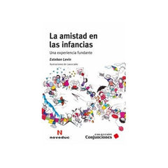 LA AMISTAD EN LAS INFANCIAS | ESTEBAN LEVIN | NOVEDUC | 9789875389373