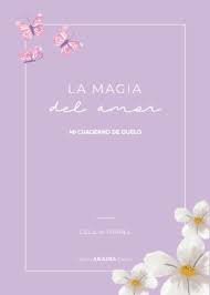 LA MAGIA DEL AMOR MI CUADERNO DE DUELO | CECILIA TORRES | AKADIA EDITORIAL | 9789875705593 Imagen principal del producto