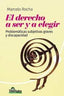 EL DERECHO A SER Y A ELEGIR - 9789877711134