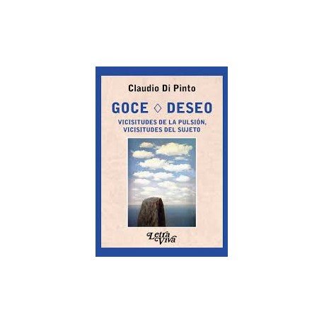 GOCE DESEO VICISITUDES DE LA PULSION VICISITUDES DEL SUJETO | CLAUDIO DI PINTO | LETRA VIVA (ARGENTINA) | 9789878280066 Imagen principal del producto