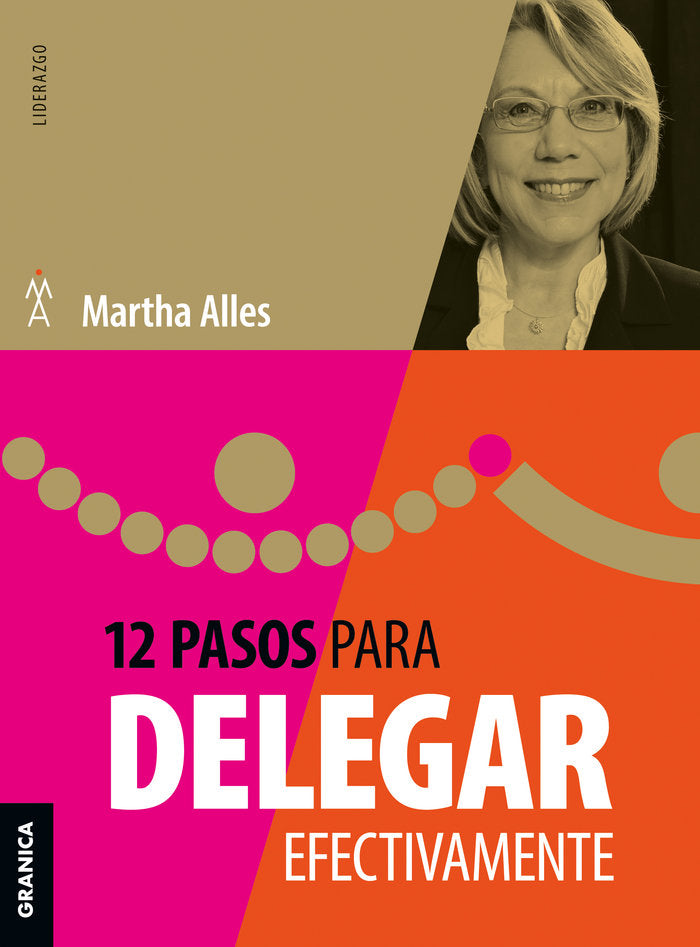 12 PASOS PARA DELEGAR EFECTIVAMENTE | ALLES, MARTHA | GRANICA | 9789878935607