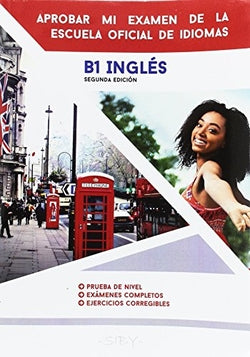 Inglès. Aprobar Mi Exámen B1 (Safel (ibersaf Editores)) - 9791096893027
