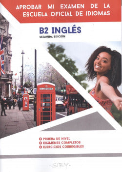 Inglès.aprobar Mi Examen Escuela Oficial Idiomas B2 (Safel (ibersaf Editores)) - 9791096893034
